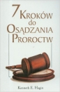 7 kroków do osadzania proroctw - Kenneth Ernest Hagin