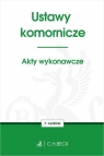  Ustawy komornicze. Akty wykonawcze