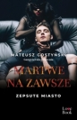 Zepsute miasto. Tom 3. Martwe na zawsze - Mateusz Gostyński