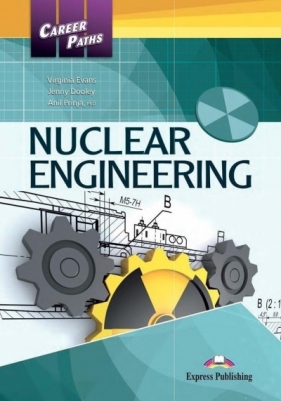 Career Paths: Nuclear Engineering SB + DigiBook - Jenny Dooley, Virginia Evans, Anil Prinja PhD