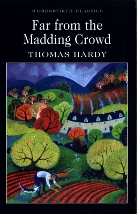 Far from the Madding Crowd - Hardy Thomas