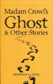Madam Crowl's Ghost & Other Stories