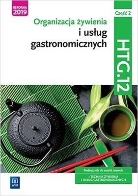 Organizacja żywienia i usług gastronomicznych. Kwalifikacja HGT.12. Część 2 - Marzanna Zienkiewicz, Joanna Duda, Sebastian Krzywda