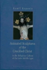 Animated Sculptures of the Crucified Christ in the Religious Culture of the Kopania Kamil