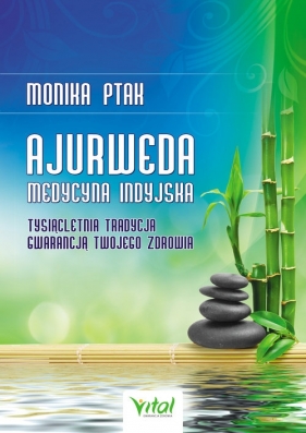 Ajurweda medycyna indyjska - Monika Ptak