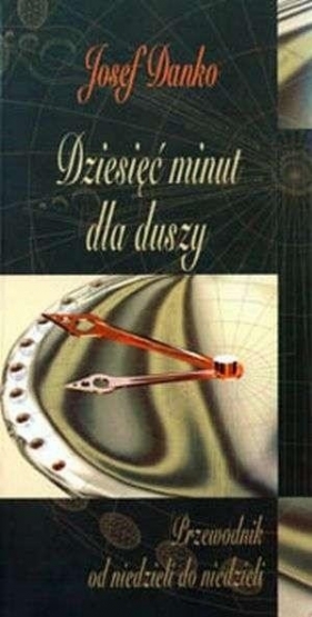 Dziesięć minut dla duszy - Josef Danko