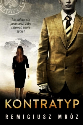 Joanna Chyłka T.8 Kontratyp - Remigiusz Mróz