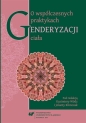 O współczesnych praktykach genderyzacji ciała - Jolanta Klimczak, Kazimiera Wódz