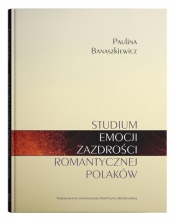 Studium emocji zazdrości romantycznej Polaków - Banaszkiewicz Paulina