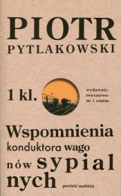 Wspomnienia konduktora wagonów sypialnych - Piotr Pytlakowski