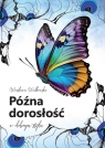 Późna dorosłość w dobrym stylu Wiesława Walkowska