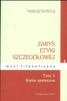 Zarys etyki szczegółowej Tom 2 Etyka społeczna Tadeusz Ślipko