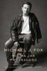 Nie ma jak przyszłość Fox J. Michael