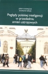 Poglądy polskiej inteligencji w przededniu zmian.. Jerzy Chorążuk, Zdzisław Sirojć