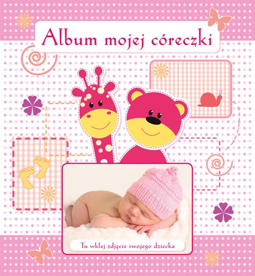 Album mojej córeczki Matusiak Monika