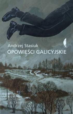 Opowieści galicyjskie - Stasiuk Andrzej