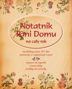 Notatnik Pani Domu na cały rok - Opracowanie zbiorowe