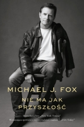 Nie ma jak przyszłość - Fox J. Michael