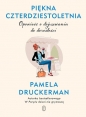 Piękna czterdziestoletnia. - Pamela Druckerman