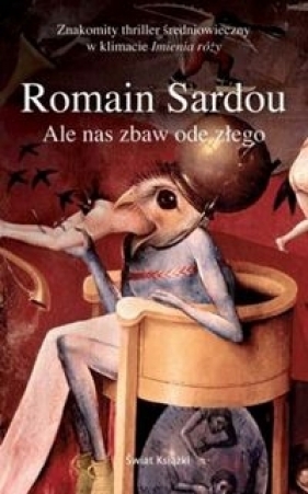 Ale nas zbaw ode złego - Sardou Romain