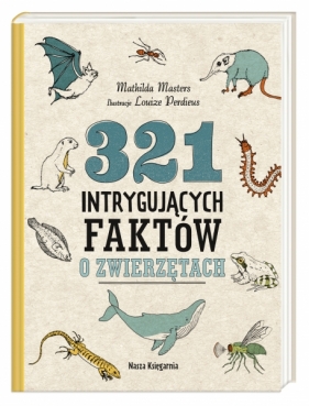 321 intrygujących faktów o zwierzętach (Uszkodzona okładka) - Mathilda Masters