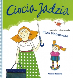 Ciocia Jadzia. Tom 1 - Eliza Piotrowska