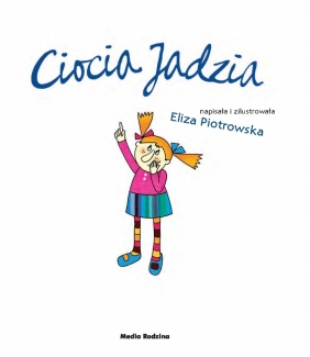 Ciocia Jadzia. Tom 1 - Eliza Piotrowska