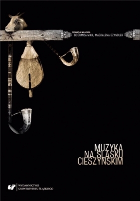 Muzyka na Śląsku Cieszyńskim - Bogumiła Mika, Magdalena Szyndler