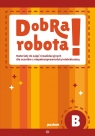 <img src='https://webimage.pl/pics/674/6/d88357B.jpg' width='350' height='500'> Dobra robota Poziom B Materiały do zajęć rewalidacyjnych dla uczniów z