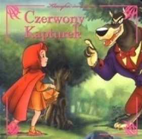 Czerwony Kapturek. Klasyka światowa - Anna Wiśniewska