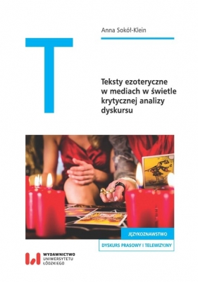 Teksty ezoteryczne w mediach w świetle krytycznej analizy dyskursu - Anna Sokół-Klein