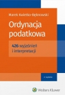 Ordynacja podatkowa 426 wyjaśnień i interpretacji Kwietko-Bębnowski Marek