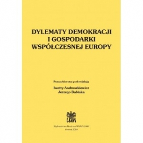 Dylematy demokracji i gospodarki współczesnej Europy - Praca zbiorowa