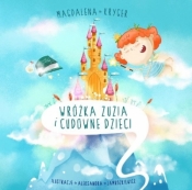 Wróżka Zuzia i cudowne dzieci - Kryger Magdalena