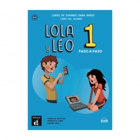 Lola y Leo Paso a Paso. Część 1. Podręcznik ucznia - Praca zbiorowa