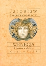 Wenecja i inne szkice  Iwaszkiewicz Jarosław