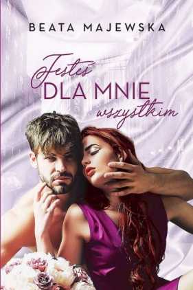 Jesteś dla mnie wszystkim (wyd. kieszonkowe) - Beata Majewska