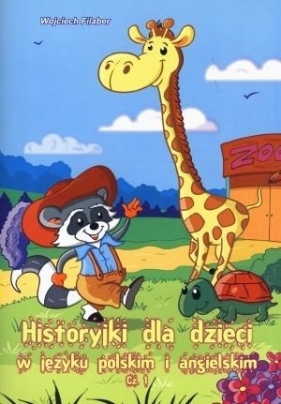 Historyki dla dzieci w języku polskim i angielskim Część 1 - Filaber Wojciech