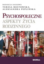 Psychospołeczne aspekty życia rodzinnego - <br />