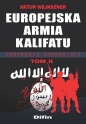 Europejska armia kalifatu. Peryferie supersieci. Tom 2 - Artur Wejkszner