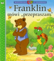 Franklin mówi przepraszam - Paulette Bourgeois