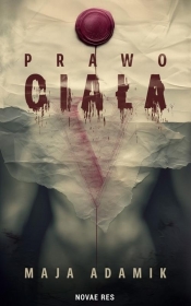 Prawo ciała - Maja Adamik