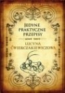 Jedyne praktyczne przepisy Lucyna Ćwierczakiewiczowa