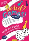Bored? Games! Vocabulary Ciara FitzGerald, Daniel Łukasiak