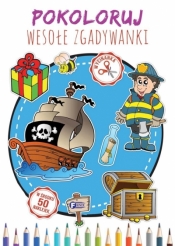 Pokoloruj wesołe zgadywanki - Opracowanie zbiorowe