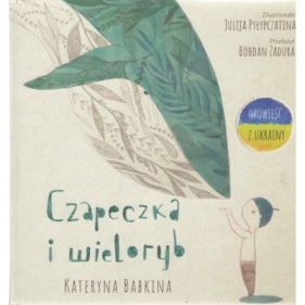 Czapeczka i Wieloryb - Kateryna Babkina