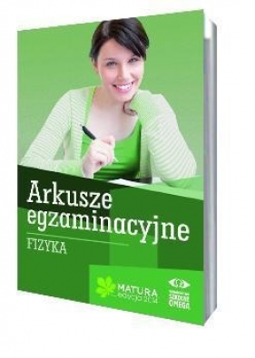 Fizyka Matura 2014 Arkusze egzaminacyjne - <br />
