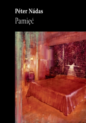Pamięć - Péter Nádas