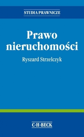 Prawo nieruchomości - Strzelczyk Ryszard