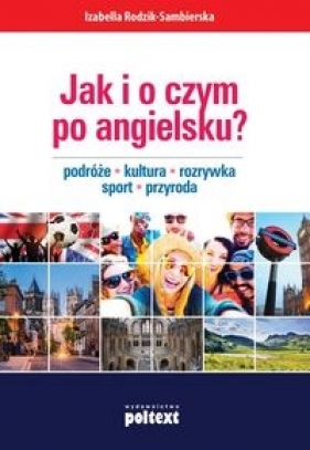 Jak i o czym po angielsku? - Izabella Rodzik-Sambierska
